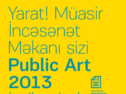 Пространство Современного Искусства YARAT! приглашает к участию в проекте Public Art 2013