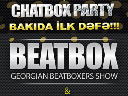 Впервые в Баку в клубе “Hezz” состоится Chatbox party