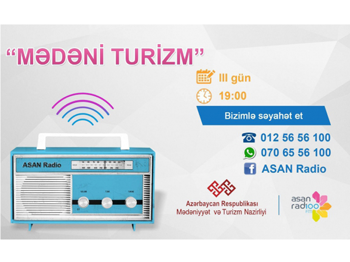"Культурный туризм" – совместный проект минкультуры и туризма и ASAN Radio