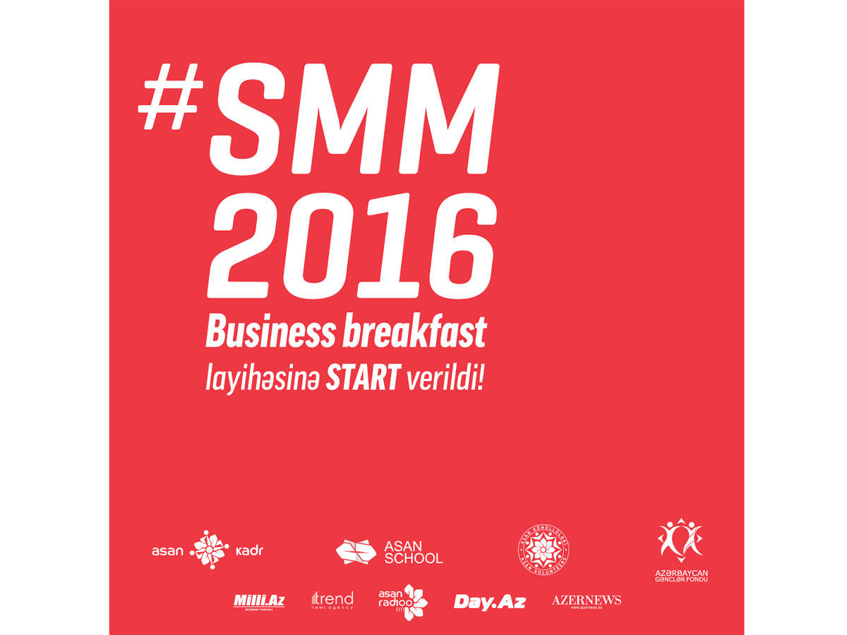 В Азербайджане началась реализация интересного проекта SMM 2016 Business Breakfast