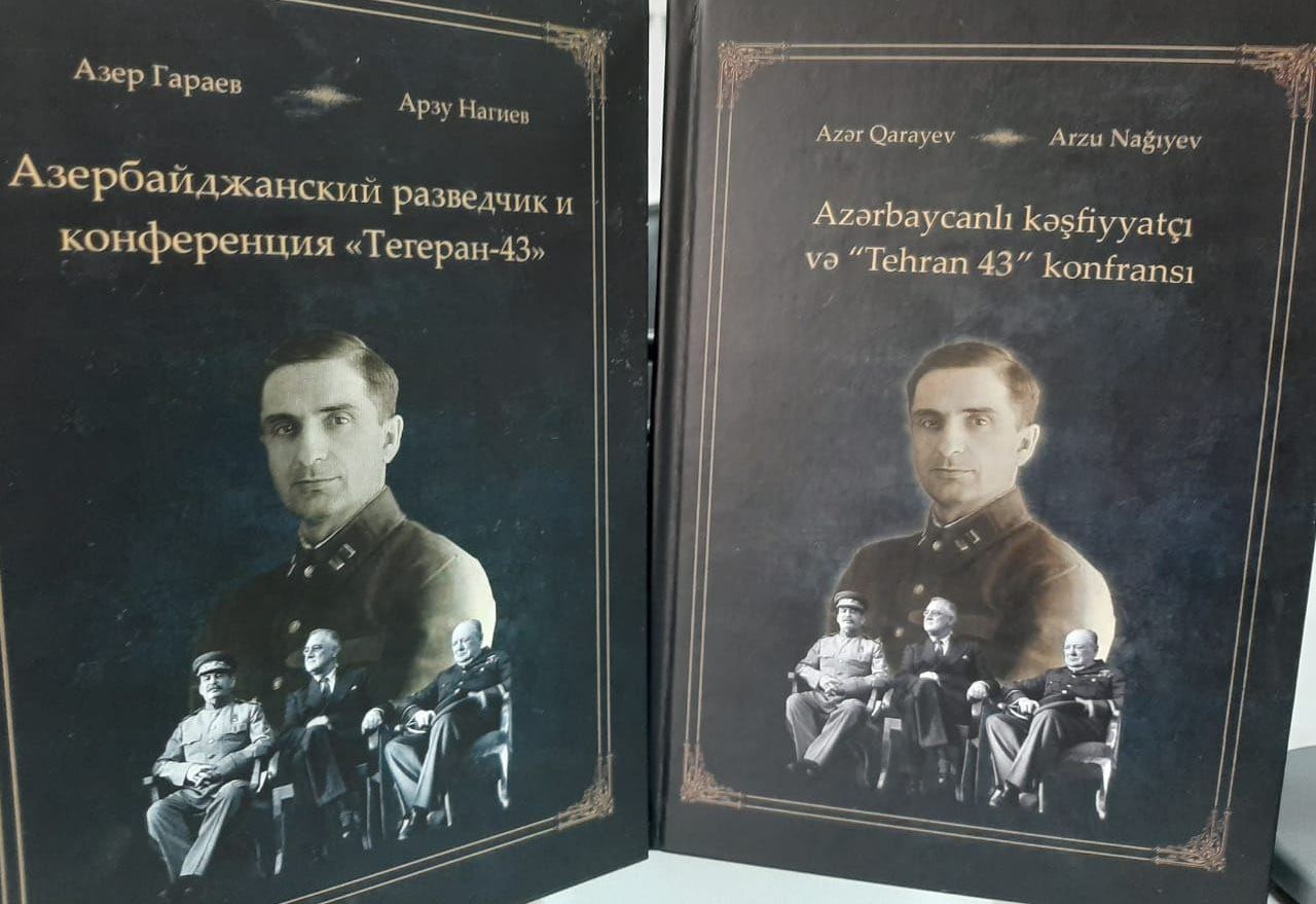 Человек, спасший Сталина, Рузвельта и Черчилля - книга о легендарном азербайджанском разведчике (ФОТО)