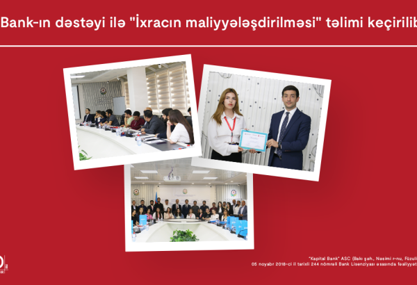 By the support of Kapital Bank, an informative training on “Export Financing” was held