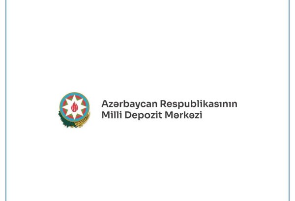 Национальный депозитарный центр Азербайджана сформировал новую архитектуру по открытию счетов депо