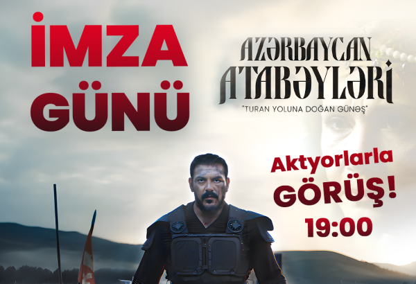 В Park Cinema Flame Towers состоится встреча с актерами исторического фильма "Атабеки Азербайджана"