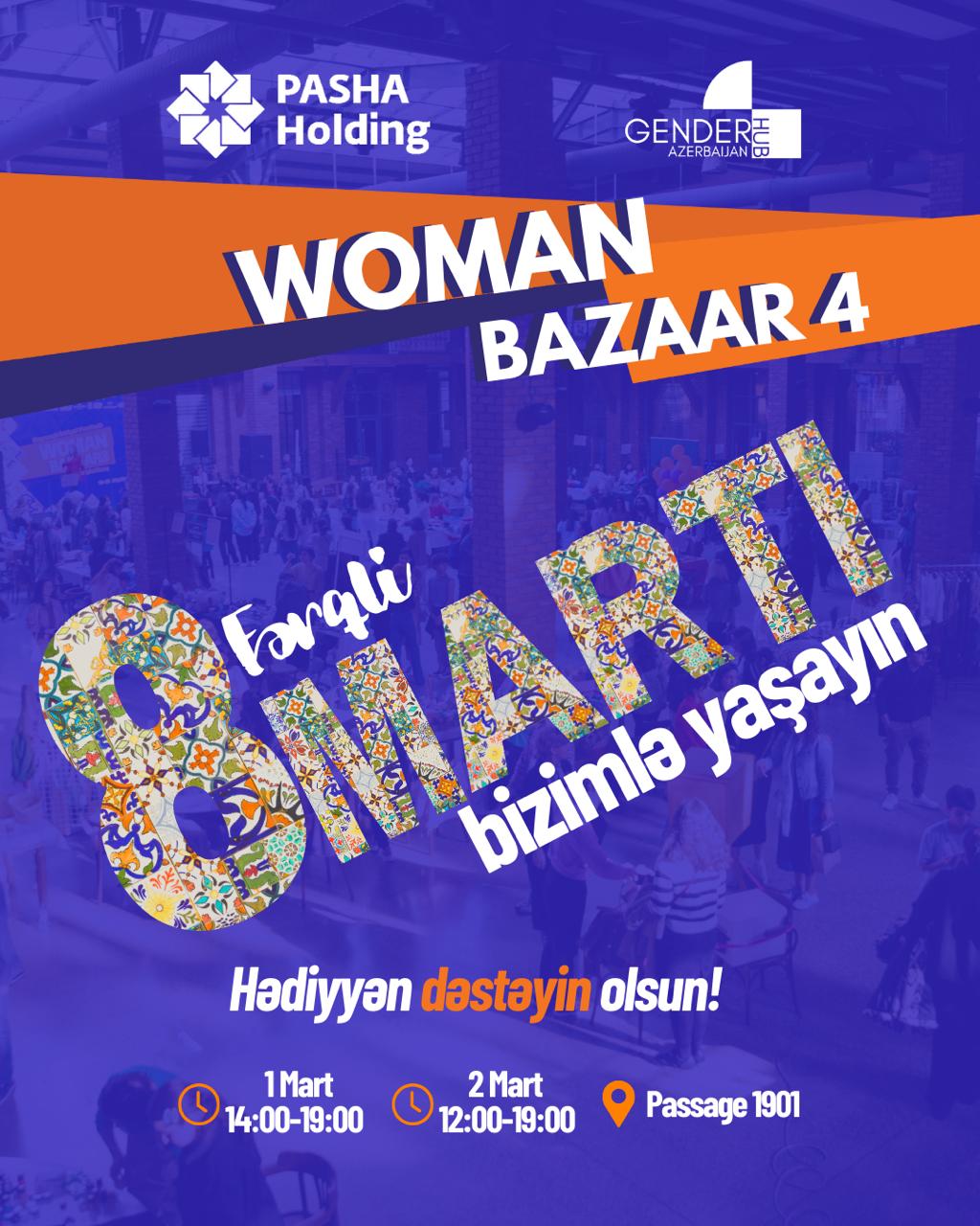 The "Woman Bazaar - Sustainable Development Program 4" Festival Days will be held with the support of PASHA Holding
