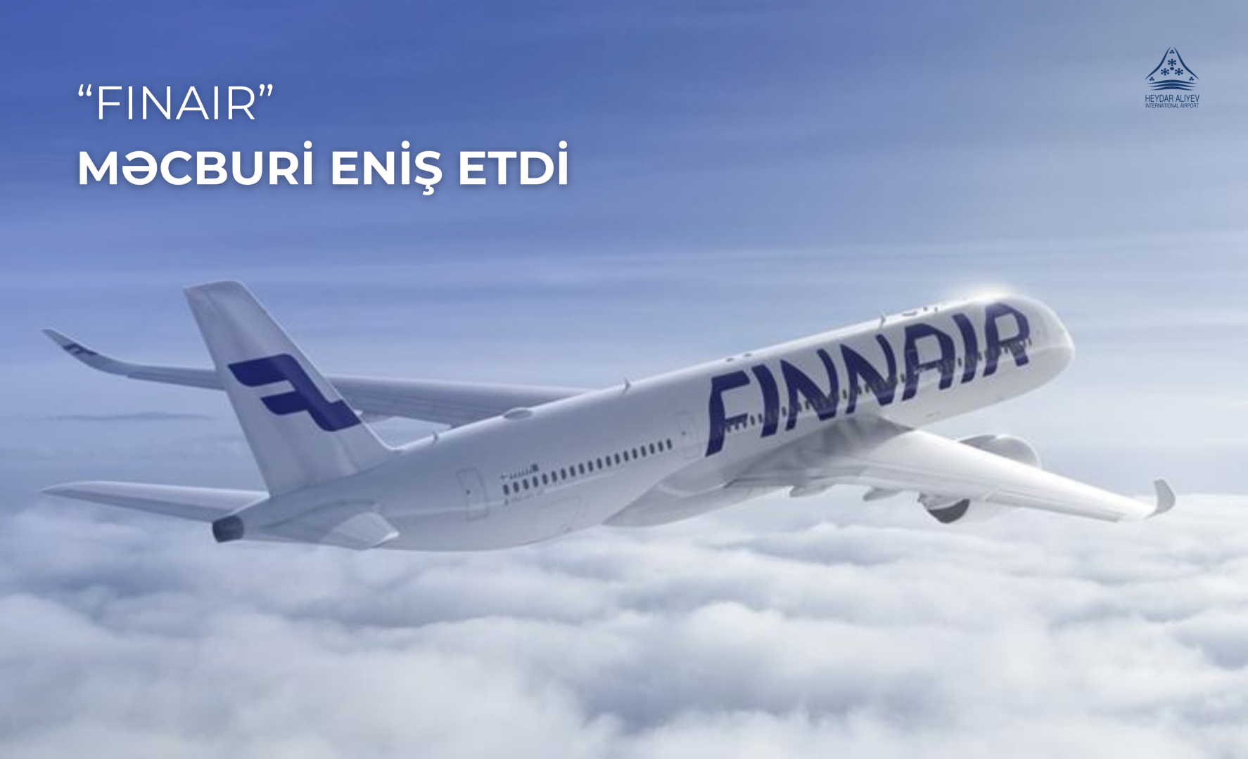 Самолёт авиакомпании “Finnair” совершил вынужденную посадку в Международном аэропорту Гейдар Алиев