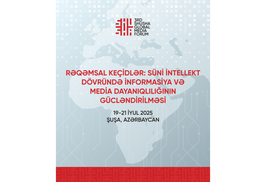 3rd Shusha Global Media Forum getting underway in Azerbaijan