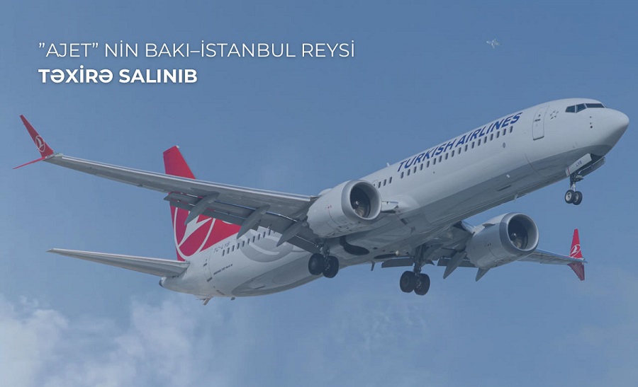 AJET flight from Baku to Istanbul cancelled due to technical reasons
