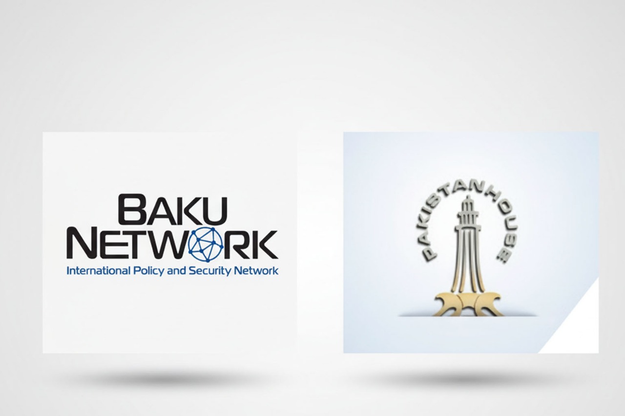 Baku Network and Pakistan House forge strategic alliance for turbulent world