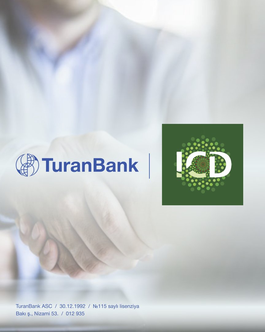TuranBank Azerbaijan signs $15 Million line of financing agreement with the Islamic Corporation for the Development of the Private Sector (ICD)