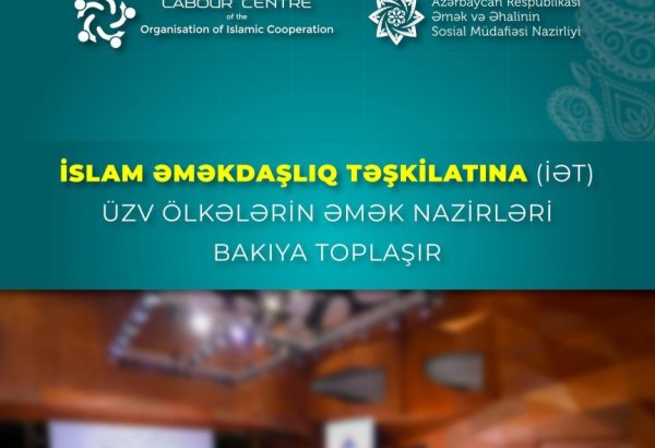 Ministers of Labour from OIC member states set to convene in Azerbaijan's Baku