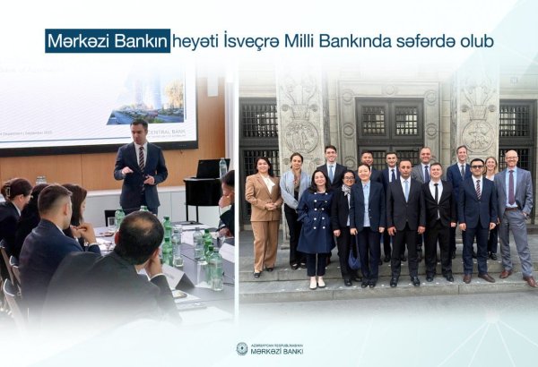 Central Banks of Azerbaijan, Switzerland teaming up to share insights on managing risks