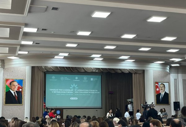 VI International Forum in Azerbaijan's Baku pouring over fresh challenges in education
