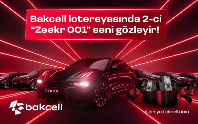 The 2nd “Zeekr 001” in the Bakcell Lottery is waiting for you!
