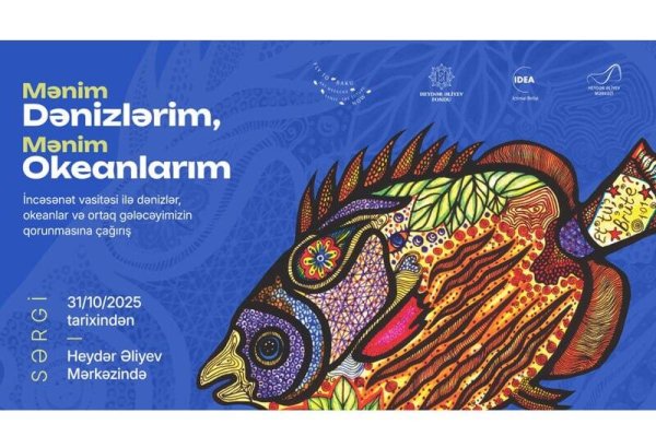 "My Seas, My Oceans" exhibition premieres at Heydar Aliyev Center (VIDEO)