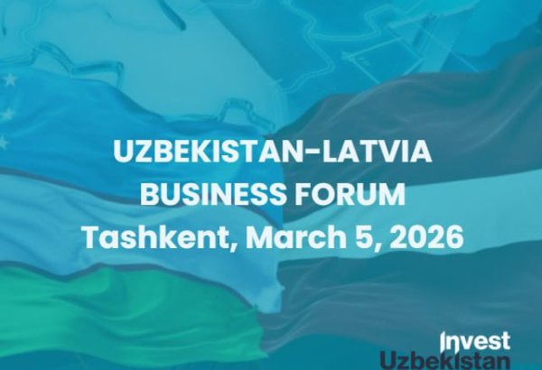Tashkent to host Uzbekistan-Latvia Business Forum