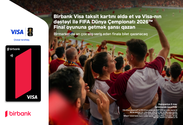Birbank and Visa offer chance to attend FIFA World Cup 2026 final