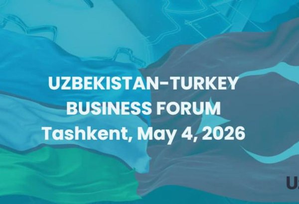 Tashkent set to host Uzbekistan-Türkiye Business Forum