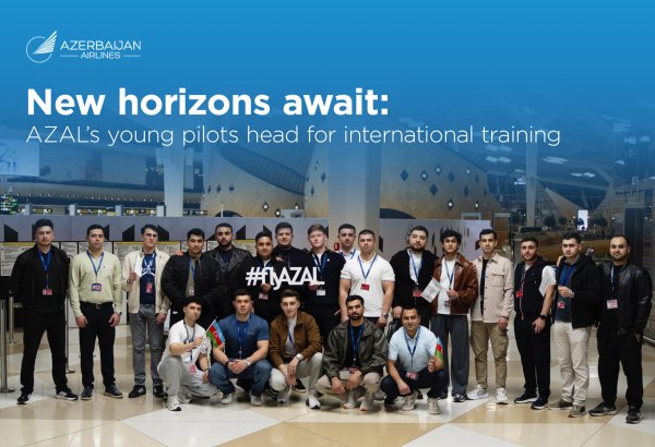AZAL sends young specialists from National Aviation Academy to Europe for training