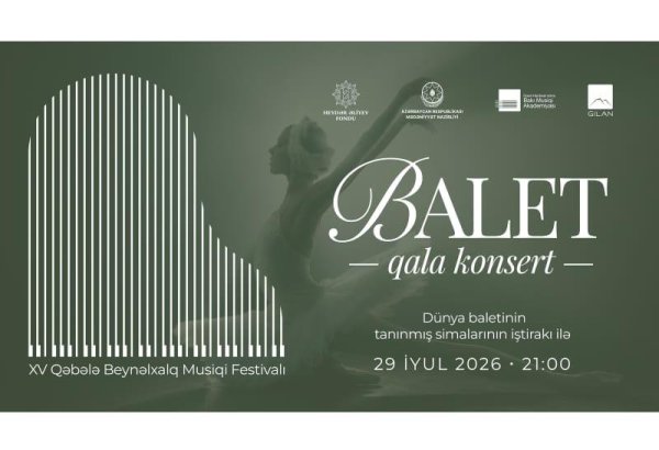 Grand ballet gala concert to open 15th Gabala International Music Festival