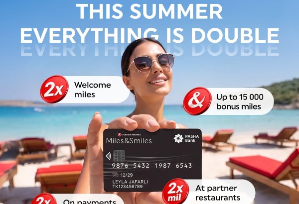 “This summer everything is double!” campaign for Miles&Smiles PASHA Bank cardholders