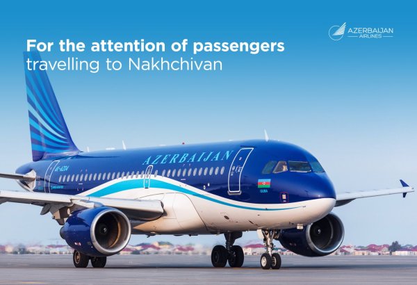 Azerbaijan Airlines advises passengers amid increased seasonal demand for Nakhchivan flights