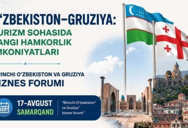 Samarkand to host First Uzbekistan-Georgia Tourism Business Forum