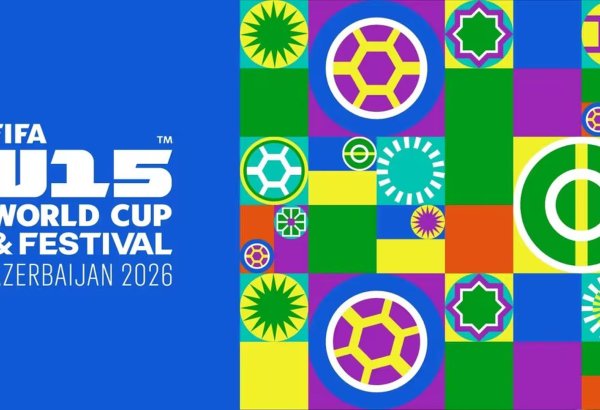 FIFA U-15 World Cup and Festival kicks off in Baku
