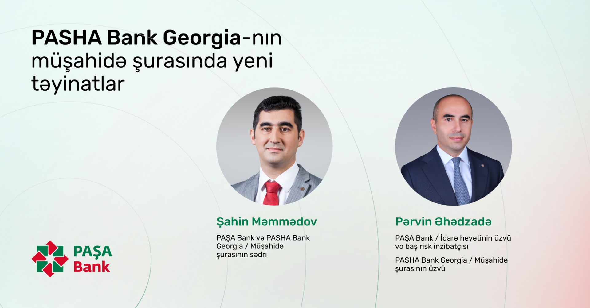 PASHA Bank Georgiaın Nəzarət Şurasına yeni sədr və üzv təyin edilib