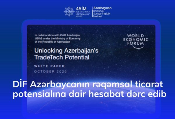 WEF outlines ten recommendations to boost Azerbaijan’s digital trade
